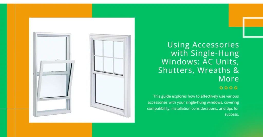 Using Accessories with Single-Hung Windows
