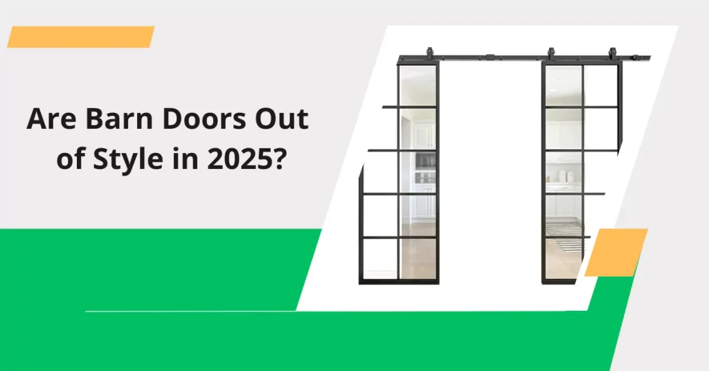 Are Barn Doors Out of Style in 2025