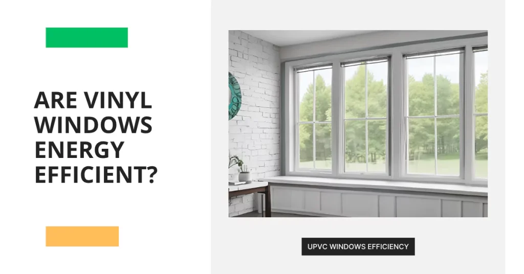 Are Vinyl Windows Energy Efficient
